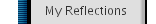 My Reflections